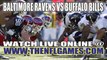 Watch Baltimore Ravens vs Buffalo Bills Live NFL Streaming Online