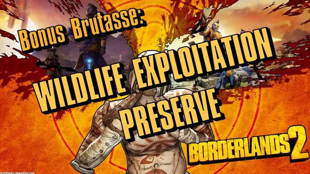 Borderlands 2 Bonus - Wildlife Exploitation Preserve