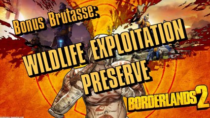 Borderlands 2 Bonus - Wildlife Exploitation Preserve