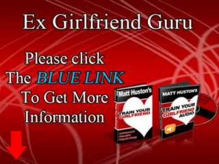 Ex Girlfriend Guru - How To Get Back Your Ex Girlfriend Easily And Quickly