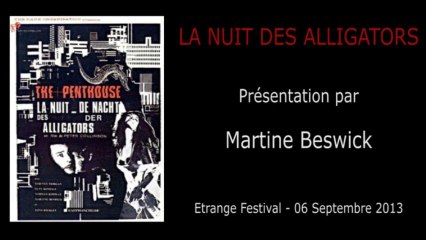 Étrange Festival - LA NUIT DES ALLIGATORS - Présentation du film par Martine Beswick (Actrice)