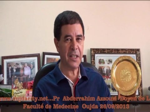 Pr Abderrahim AZZOUZI Doyen de la faculté de Médecine a oujda UMPO