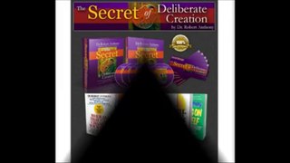 The Secret of Deliberate Creation