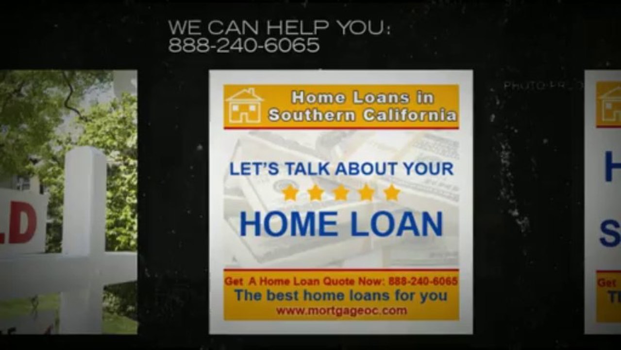 888-240-6065 Home Loan Mortgage in Santa Ana, Ca