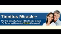 Tinnitus Miracle System Review - A walkthrough of the Tinnitus Miracle system?