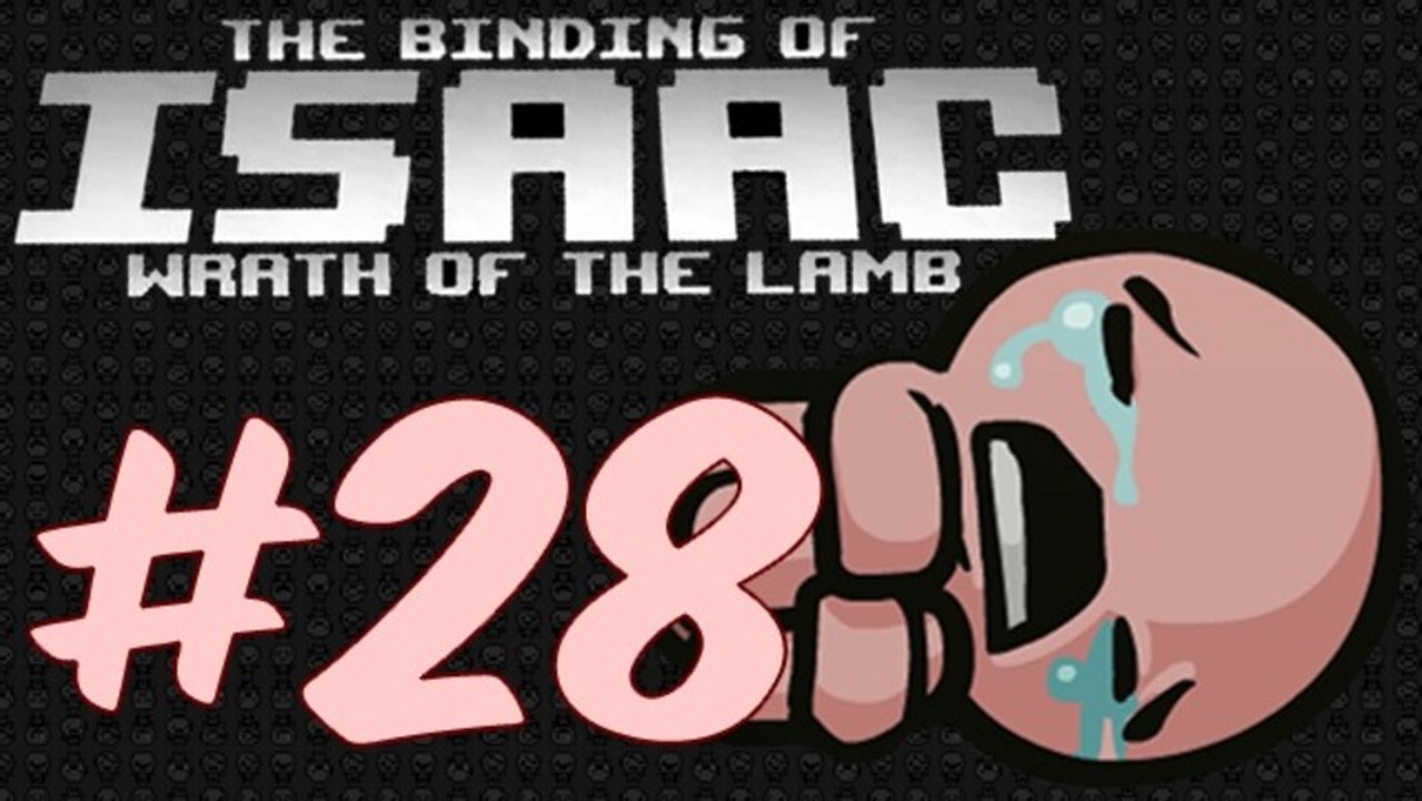 Gringo joue à : The binding of Isaac - Wrath of the lamb [Épisode 28 - Maggie]