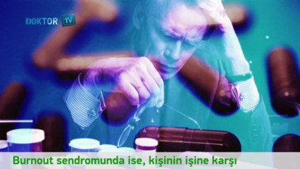 Tükenmişlik sendromu nedir?