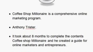 Coffee Shop Millionaire Introduction