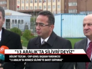 Bülent Tezcan: ''13 Aralık'ta herkesi Silivri'ye davet ediyoruz''