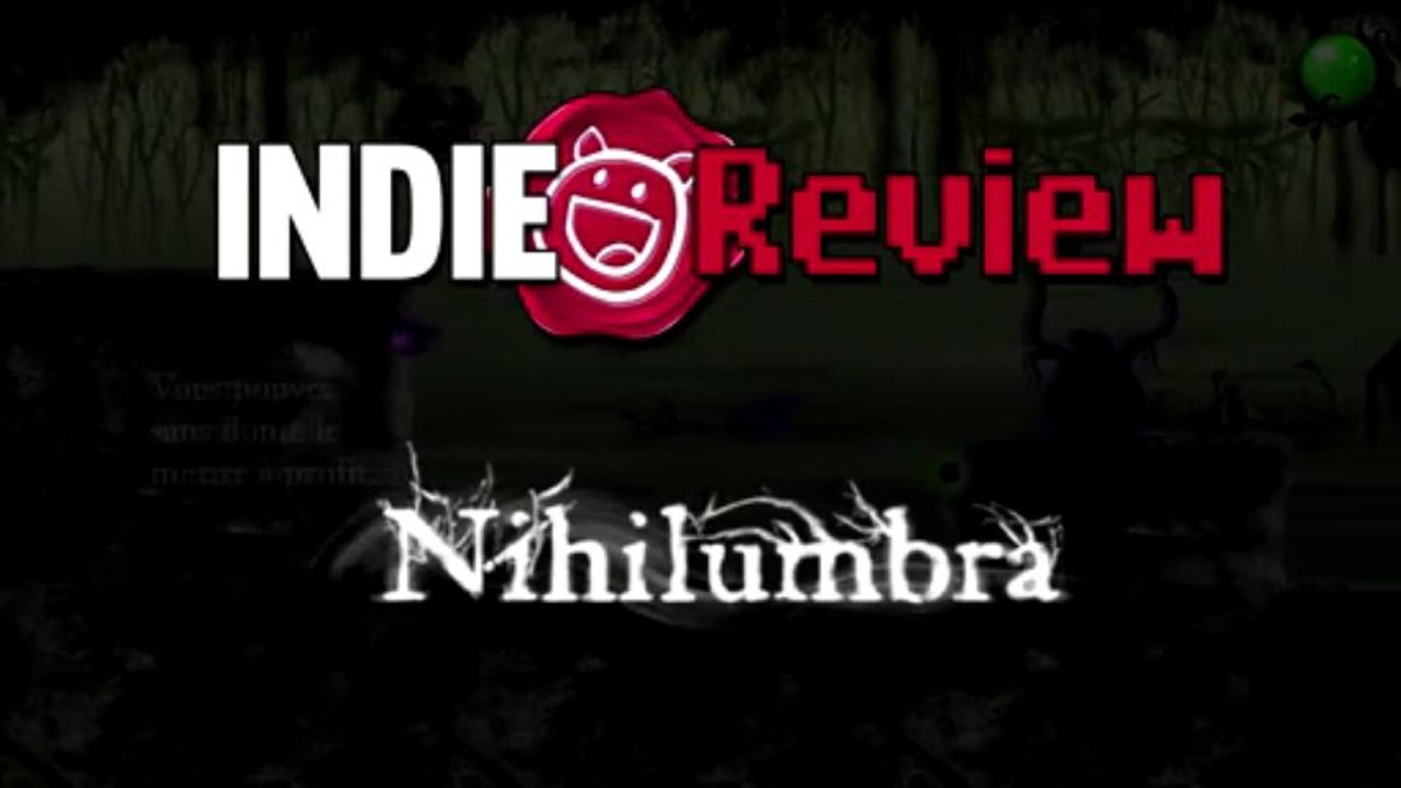 Indie Review - Nihilumbra (PC/Mac/Linux)