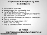 AK Elite Review (Amazon Kindle Elite) by Brad Callen - AK Elite by Brad Callen - Is it worth it???