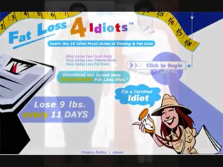 FAT LOSS 4 IDIOTS=Plus I will Send you a Bonus Worth$29.99 With purchase through the link below! =)