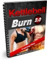 Kettlebell Burn - The Ultimate Kettlebell Fat Burning Program Review