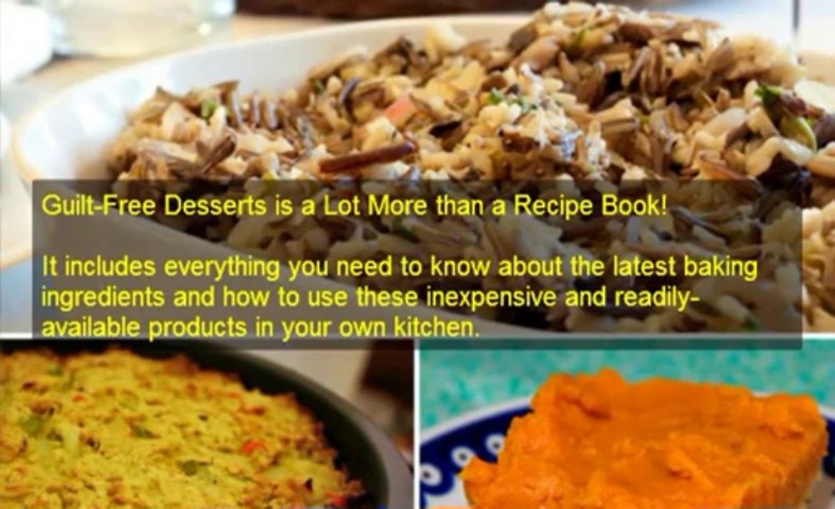 Delicious Guilt Free Desserts - Quick and Easy Guilt-Free Desserts Recipes