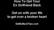 TOP 3 Tips - How To Get Your Ex Girlfriend Back - Top 3 Tips