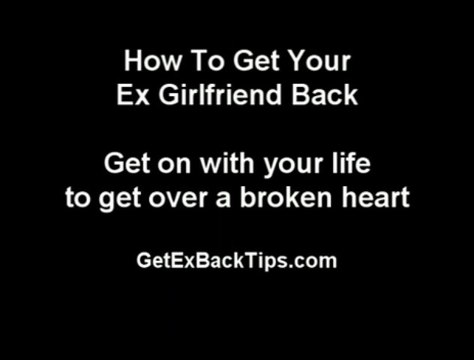 TOP 3 Tips - How To Get Your Ex Girlfriend Back - Top 3 Tips