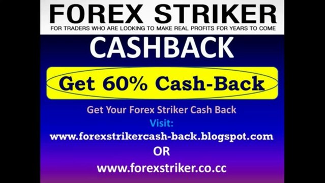 Forex Striker Cash Back - 60% CASH BACK