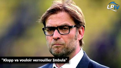 "Klopp va vouloir verrouiller Imbula"