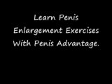 Learn Penis Enlargement Exercises With Penis Advantage