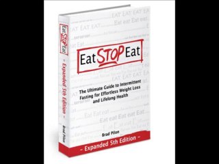 Eat Stop Eat: How to Build Muscle and Lose Fat by Fasting