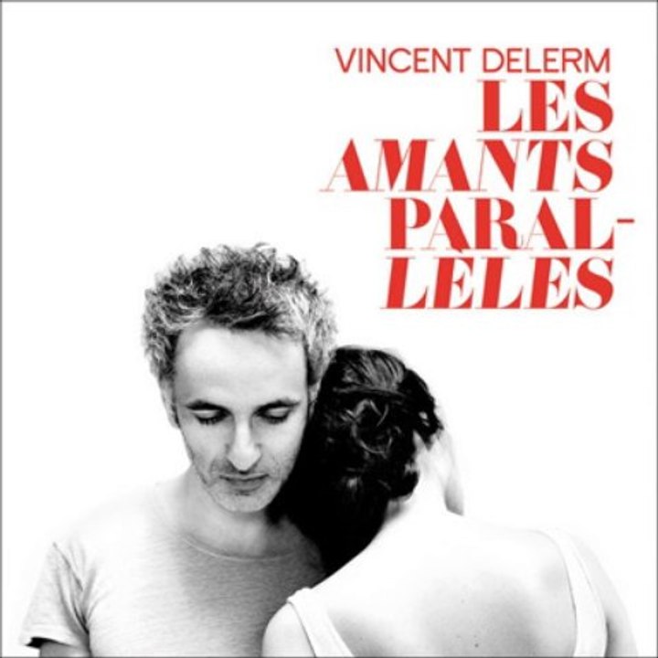 Vincent Delerm - Les Amants Parallèles (extrait)