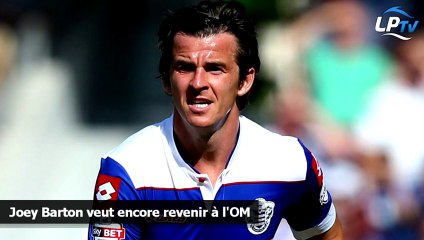 Barton veut encore revenir à l'OM