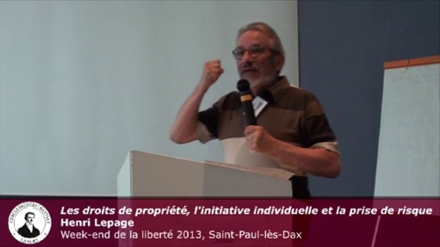 WEL 5 - Henri Lepage, Les droits de propriété, l'initiative individuelle et la prise de risque