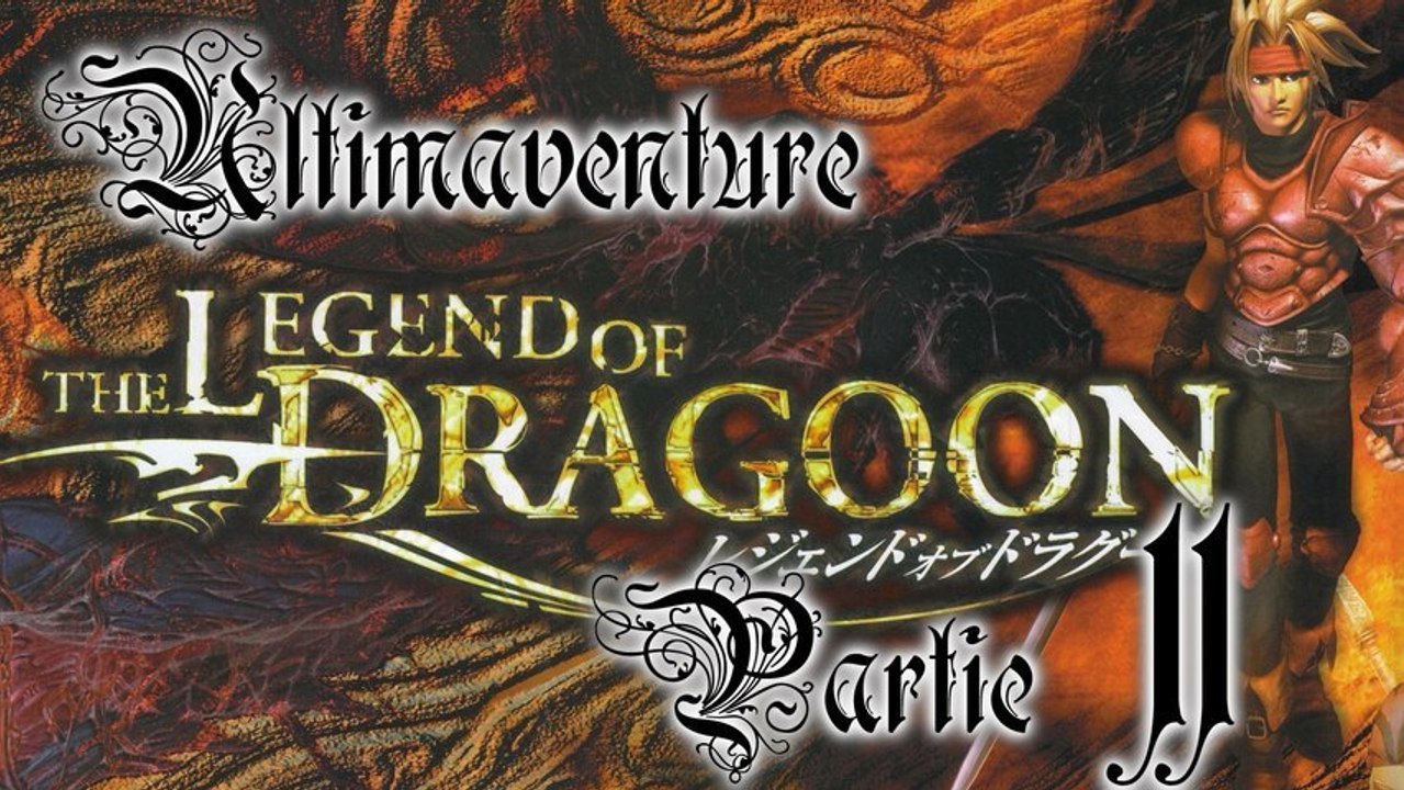 The Legend of Dragoon [11] - Complètement cheaté
