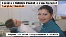 Dentist In Coral Springs FL - Call (954)228-8669