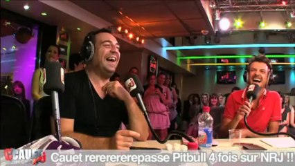 Cauet rerererererepasse Pitbull 4 fois - C'Cauet sur NRJ