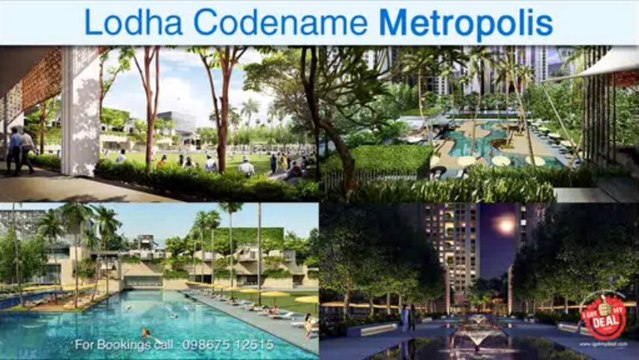 Lodha Codename Metropolis - Pre Launch Opportunity in Mumbai by Lodha Group