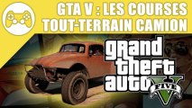 GTA V : Les courses tout-terrain (Camion)