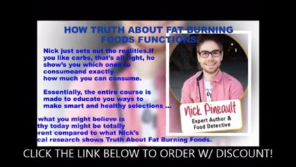 The Truth About Fat Burning Foods Review - Discount Available!