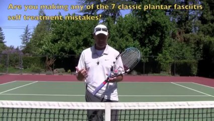 Plantar Fasciitis - The 7 Classic Self Treatment Mistakes