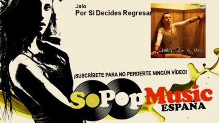 Jalo - Por Si Decides Regresar