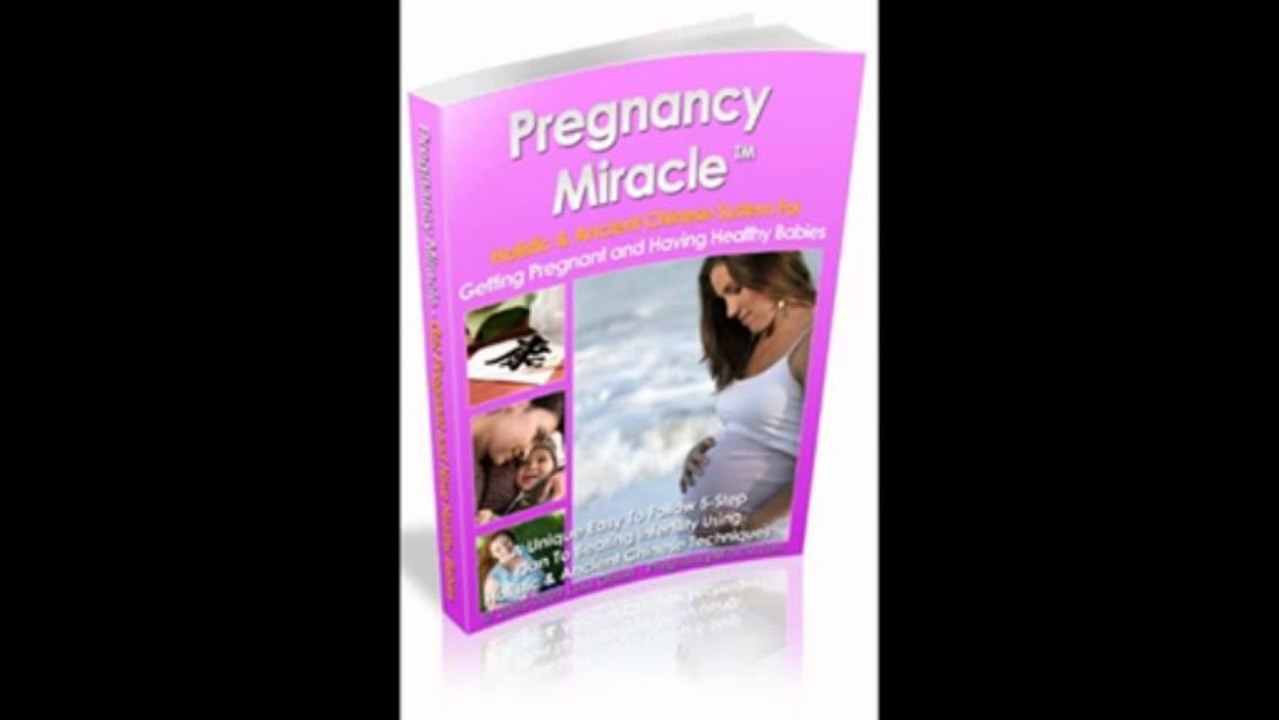 Pregnancy Miracle Review - Cure Infertility and Get Pregnant Naturally