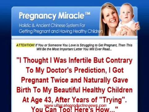 Pregnancy Miracle - Cure Infertility And Get Pregnant Naturally