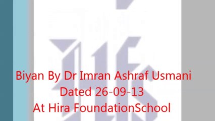 Biyan By Dr Imran Ashraf Usmani Dated 26-09-13