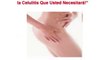 Celulitis Nunca Mas - Remedios Para La Celulitis - Celulitis Tratamiento Casero - Eliminar Celulitis