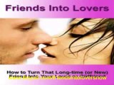 Friends Into Lovers System Review / Amazing Friends Into Lovers System Review Now