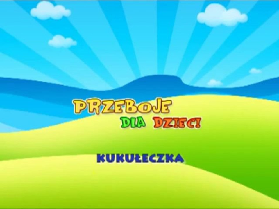 Kukułeczka - Dziecięce Przeboje - Muzyka dla dzieci - Hity dla dzieci + tekst piosenki