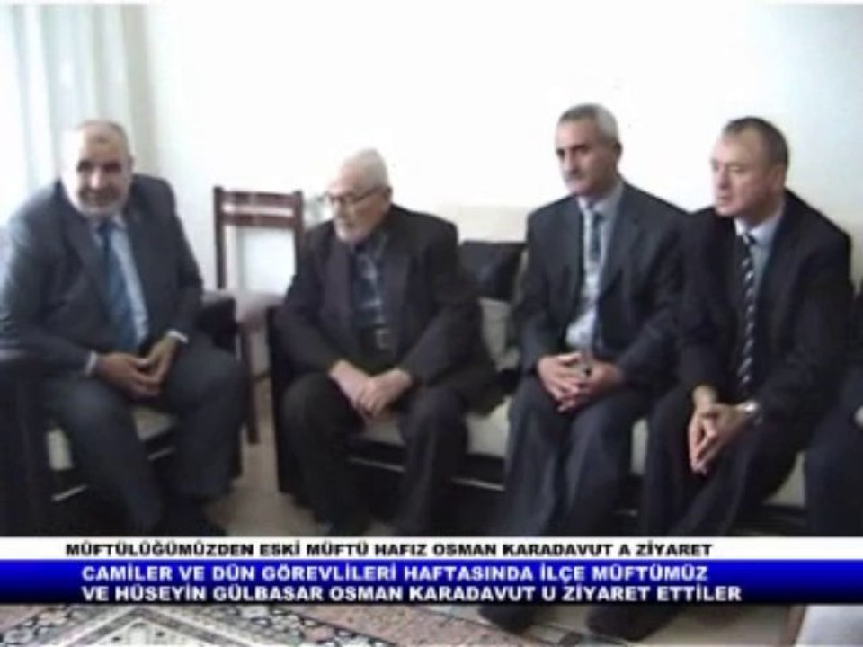 eski müftü hafız osman karadavut a ziyaret