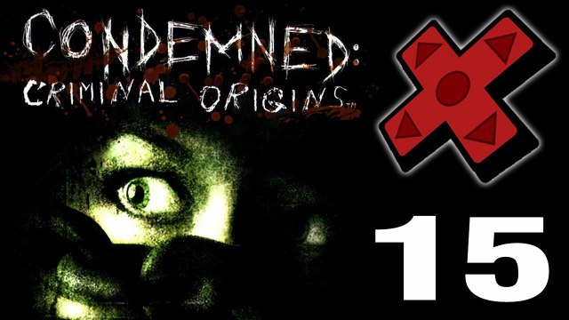 PTJ Let's Play - Condemned: Criminal Origins - Part 15
