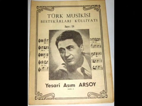 Yesârî Asım Arsoy - Bir hâtırâ-yı aşksın unutmam seni.wmv