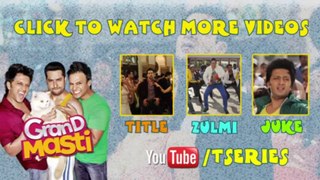 Tu Bhi Mood Mein Grand Masti Latest Video Song _ Riteish Deshmukh, Vivek Oberoi, Aftab Shivdasani