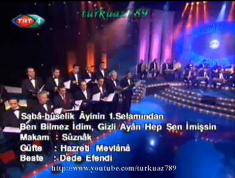 TÜRK TASAVVUF MÜZİĞİ KOROSU-Sâba-Bûselik Âyini 1.Selâmından (Ben Bilmez İdim Gizli Ayân Hep Sen İmişsin)