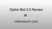 Option Bot 2.0 - Option Bot 2.0 Review! find out the TRUTH about option bot 2.0