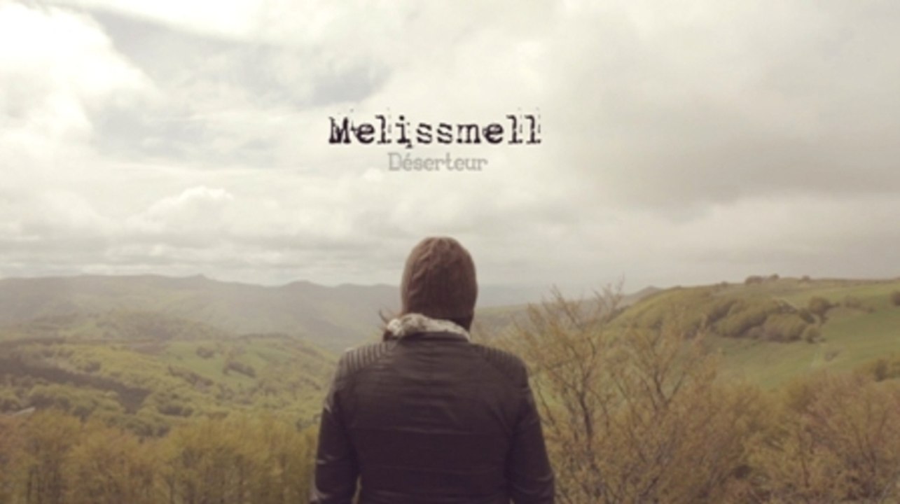 Melissmell - Déserteur (Official Music Video)