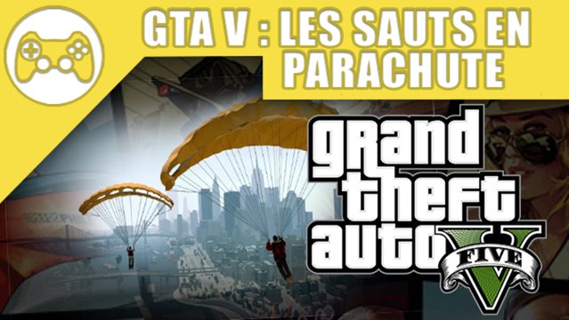 GTA V : Les sauts en parachute