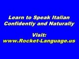 Rocket Italian - Learn Italian Fast, On Your Own, Just About Anywhere